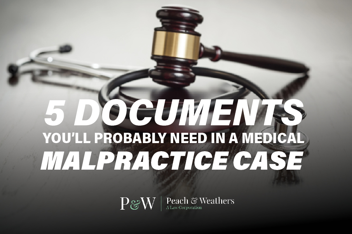 5 Documents You'll Probably Need in a Medical Malpractice Case
