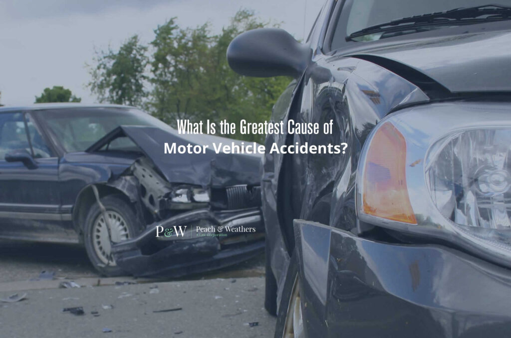What Is the Greatest Cause of Motor Vehicle Accidents?